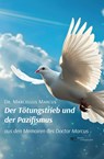 DER TÖTUNGSTRIEB UND DER PAZIFISMUS - Marcellus Marcus - 9791257030087