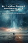 DAS LEBEN IN DER DEMOKRATIE MIT ERINNERUNGEN AN DIE AMPEL-ZEIT - Ryszard Lempart - 9791257030513