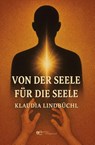 Von der Seele für die Seele - Klaudia Lindbüchl - 9791257030933
