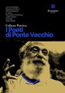 Collana Poetica I Poeti di Ponte Vecchio vol. 54 - Luisa Costantino ; Eleonora De Rosa ; Marzio Filippozzi ; B. Jéane ; Alessandra Pia Merola ; Judith Orefice ; Inva Sela ; Giulia Zedda - 9791257050689
