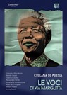 Collana Poetica Le Voci di Via Margutta vol. 21 - Francesca Boccanera ; Matilde Caselli ; Federico Cavallo ; Alessandra Cerioli ; Annamaria Donnarumma ; Anna Sara Fergnani ; Stefano Impilli ; Amina Nassib - 9791257050900