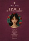 Collana Poetica I Poeti di Ponte Vecchio vol. 27 - Edizione 2025 - Giulia Batocchi ; Velka Coen ; Rossana Ferrari ; Francesco Greco ; Elena I. B. ; Jonatan Malnowicz ; Saverio Palermo ; Alessio Pirrone - 9791257053499