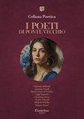 Collana Poetica I Poeti di Ponte Vecchio vol. 42 - Edizione 2025 - Giacomo Bellandi ; Lucrezia Cinelli ; Maria Grazia D’Onofrio ; Luigi Esposito ; Christian Greco ; Denise Orlandi ; Michele Scibilia ; Simone Zanco - 9791257054618