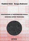 STRATEGIZZARE LE TRASFORMAZIONI SOCIALI - Vladimir Kvint ; Sergey Bodrunov - 9791257070090