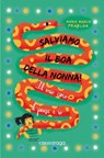 Salviamo il boa della nonna! - Anna Maria Praßler - 9791257190101