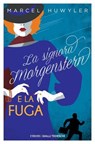 La signora Morgenstern e la fuga - Marcel Huwyler - 9791257190118