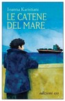 Le catene del mare - Ioanna Karistiani - 9791257780098