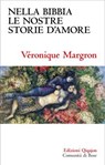 Nella Bibbia le nostre storie d'amore - Véronique Margron ; Frédéric Mounier - 9791257840051