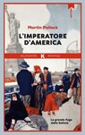 L'imperatore d'America - Martin Pollack - 9791259521248