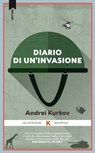 Diario di un'invasione - Andrei Kurkov - 9791259521361