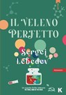 Il veleno perfetto - Sergej Lebedev - 9791259521392