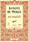 Sangue di pesce - Jiří Hájíček - 9791259521408