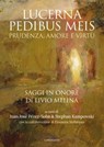 "Lucerna pedibus meis". Prudenza, amore e virtù - Stephan Kampowski ; Juan José Perez-Soba - 9791259621467