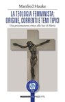 La teologia femminista - Manfred Hauke - 9791259625182