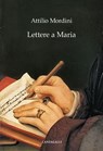 Lettere a Maria - Attilio Mordini - 9791259626325