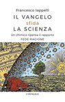Il Vangelo sfida la scienza - Francesco Iappelli - 9791259626776