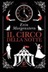 Il Circo della Notte - Erin Morgenstern - 9791259671028