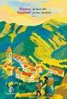 La luce del primo mattino - Franco Faggiani - 9791259678638