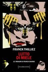 Lutto di miele - Franck Thilliez - 9791259679055