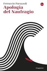 Apologia del naufragio - Ferruccio Parazzoli - 9791259812117