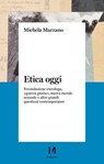 Etica oggi - Michela Marzano - 9791259820846