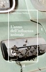 L'anno dell'influenza animale - Laura Jean Mckay - 9791259821119