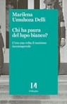 Chi ha paura del lupo bianco? - Marilena Umuhoza Delli - 9791259821652