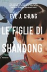 Le figlie di Shandong - Eve J. Chung - 9791259922250
