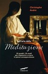 Dell'arte della meditazione - Christophe André - 9791259922960