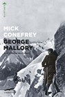 George Mallory e la tragedia dell'Everest - Mick Conefrey - 9791259922991