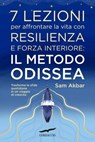 7 lezioni per affrontare la vita con resilienza e forza interiore: il metodo Odissea - Sam Akbar - 9791259924162