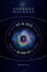 Io e Dio - Corrado Malanga - 9791280002594