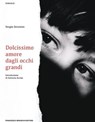 Dolcissimo amore dagli occhi grandi - Sergio Zerunian - 9791280045133