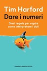 Dare i numeri - Tim Harford - 9791280045614