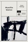 Muschio bianco - Anna Nerkagi - 9791280084576