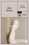 Libro bianco - Piero Scanziani - 9791280084583