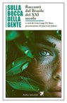 Sulla bocca della gente. Racconti dal Brasile - AA.VV. ; Gian Luigi De Rosa ; José Luís Jobim - 9791280097989
