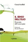 Il senso dell'olio - Cinzia Scaffidi - 9791280134745