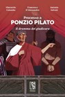 Processo a Ponzio Pilato - Gherardo Colombo ; Francesco D'Alessandro ; Antonio Salvati - 9791280147042
