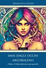 Imai dagli occhi arcobaleno - Francesca Gozzi - 9791280154583