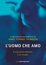 L'uomo che amo - Mary Turner Thomson - 9791280229533