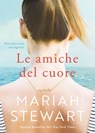 Le amiche del cuore - Mariah Stewart - 9791280229700