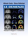 Le Demenze: Manuale di Diagnosi e Trattamento - Alfredo Costa ; Elena Sinforiani - 9791280296047