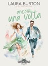 Ancora una volta - Laura Burton - 9791280463166