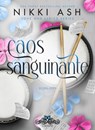 Caos Sanguinante - Nikki Ash ; Catnip Design - 9791280463739