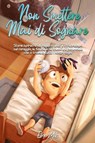 Non Smettere mai di Sognare - Special Art Stories ; Ellen Mills - 9791280592385