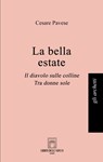 La bella estate: Il diavolo sulle colline, Tra donne sole - Pavese Cesare - 9791280625953