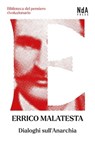 Dialoghi sull'anarchia - Errico Malatesta - 9791280663078