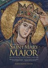 The Guide to Papal Basilica of Saint Mary Major - Andreas Raub - 9791280717290