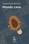 Mondo cane - Francesco Recami - 9791280720184